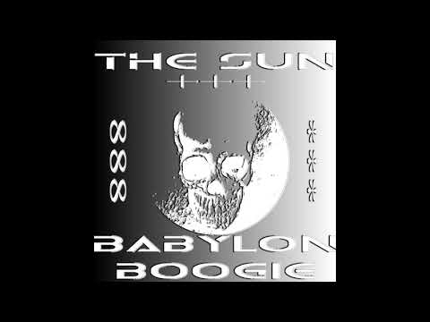 THE SUN - BABYLON BOOGIE
