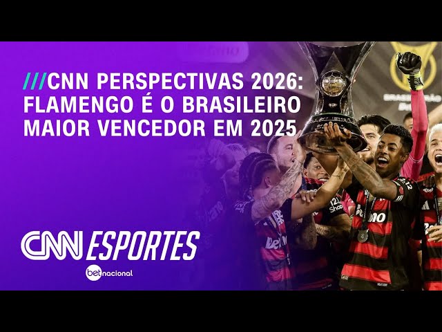 Flamengo é o brasileiro maior vencedor em 2025 | CNN PERSPECTIVAS 2026