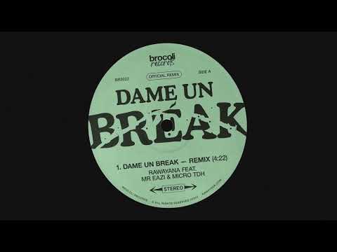 Rawayana, Mr. Eazi, Micro TDH - Dame Un Break (Remix)