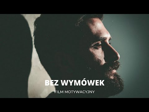 Bez wymówek - Film Motywacyjny | Motywacja do Działania
