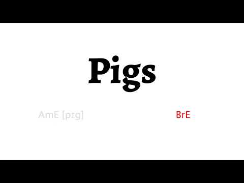 How to Pronounce pigs in American English and British English