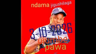 NDAMAJIGUSHILAGAUJUMBEPAWA3102026