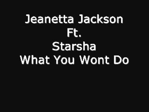 Jeanetta Jackson ft.Starsha -What You Wont Do(Do For Love)