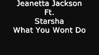 Jeanetta Jackson ft.Starsha -What You Wont Do(Do For Love)