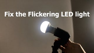 Fix the Flickering LED light, do not put it in the trash before watching this video