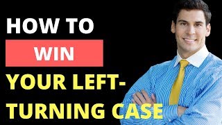 HOW TO WIN YOUR CASE: Someone turned left in front of my car