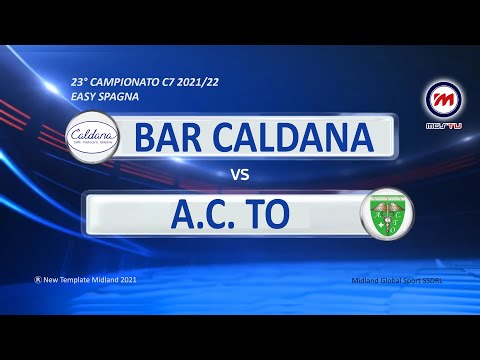 23° Campionato C7 2021/22 - Easy Spagna - A.S. Soreta Bar Caldana vs A.C. To