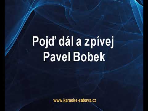 Pojď dál a zpívej - Pavel Bobek Karaoke tip