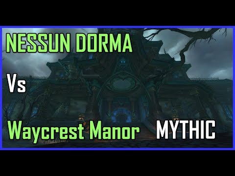 Nessun Dorma Vs Waycrest Manor  - Mythic 0 - Balance POV