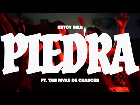 Estoy Bien feat. Tam Rivas de Chances - Piedra (Video Oficial)