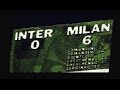 The famous match -Ac Milan vs Inter Milan (6-0) 2001 HD