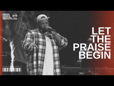 Let the Praise Begin by Fred Hammond & RFC performed by INSPIRE WORSHIP