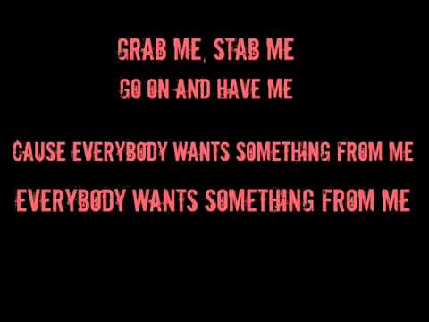 the Pretty Reckless - Everybody wants something from me lyrics