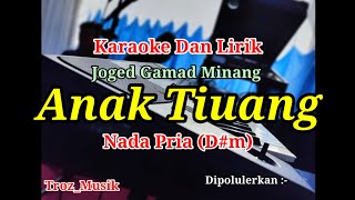 Download lagu Karaoke Anak Tiung Nada Pria (D#m) Joged Gamad Minang mp3 Download lagu Karaoke Anak Tiung Nada Pria (D#m) Joged Gamad Minang mp3
