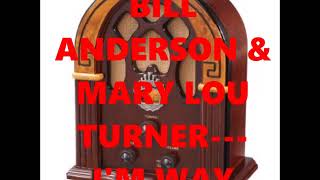 BILL ANDERSON &amp; MARY LOU TURNER   I&#39;M WAY AHEAD OF YOU
