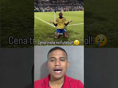 Cena Triste no Futebol! 😢..#futebol #noticiasdofutebol #foryou