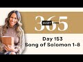Day 153 Song of Solomon 1-8 | Daily One Year Bible Study | Audio Bible Reading with Commentary