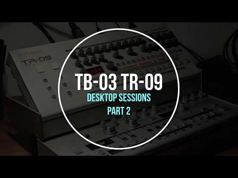 Roland TB-03 TR-09 | Desktop Sessions Part 2