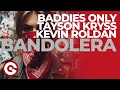 BADDIES Vibes Tayson Kryss Kevin Roldan Bandolera Lyrics Feel The Energy Now