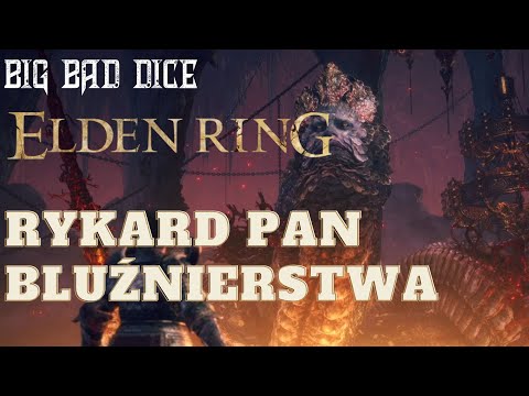 Rykard Pan Bluźnierstwa - Elden Ring - jak pokonać bossa?