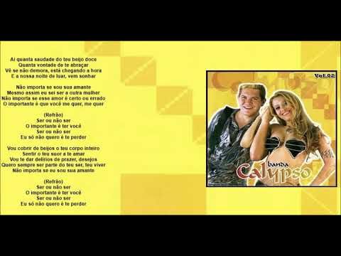 Ser Ou Não Ser - Banda Calypso