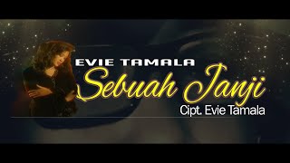 Download lagu SEBUAH JANJI -EVIE TAMALA (Cipt. Evie Tamala & Imam S. Arifin) mp3 Download lagu SEBUAH JANJI -EVIE TAMALA (Cipt. Evie Tamala & Imam S. Arifin) mp3