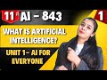 What Is Artificial Intelligence Class 11 AI 843 Unit 1 Introduction AI For Everyone
