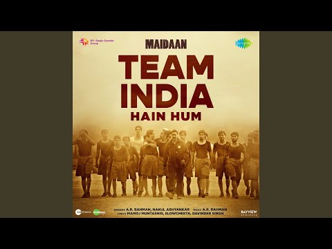 Team India Hain Hum (From "Maidaan") — watch video