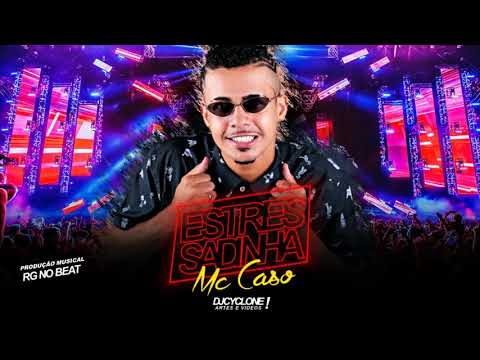 Mc Caso Novamente - Estressadinha