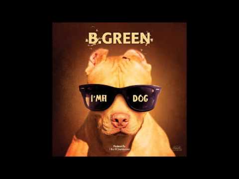 B Green Ima Dog