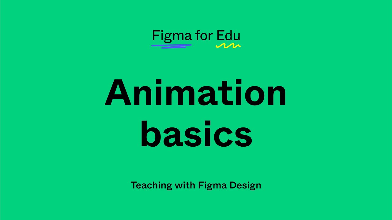 Figma for Education: Animation basics in Figma