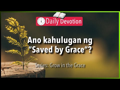 March 18: Ephesians 2:8-9 - Saved By Grace Through Faith in Christ - 365 Daily Devotions
