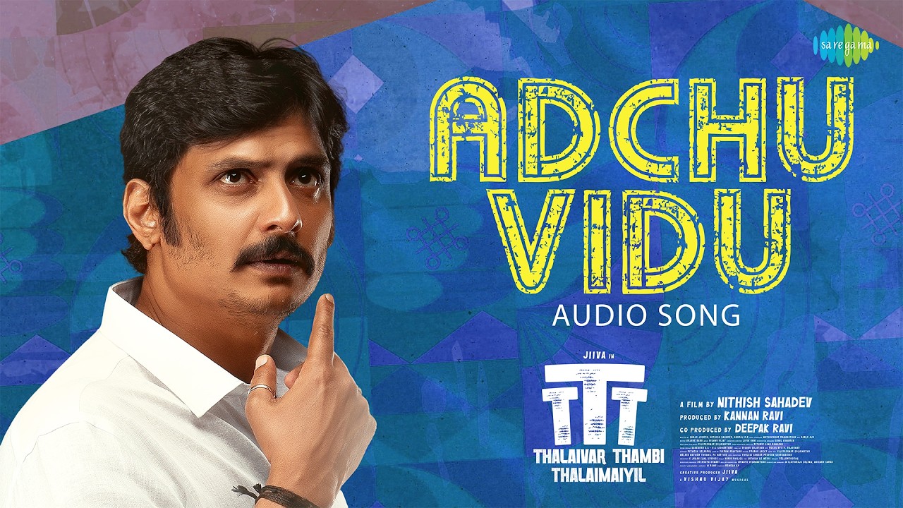 Adchu Vidu - Audio Song | Thalaivar Thambi Thalaimaiyil | Jiiva | Arivu | Vishnu Vijay