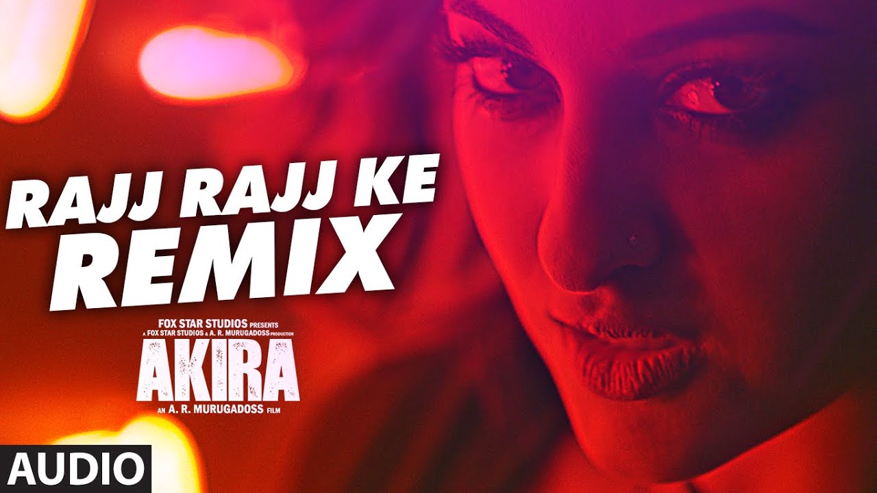 Rajj Rajj Ke (Remix) Lyrics | Akira | Nahid Afrin, Vishal Dadlani | Vishal Shekhar