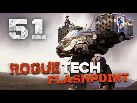 Flaming Sword Fights  - Roguetech / Battletech Flashpoint DLC Career Mode Playthrough #51