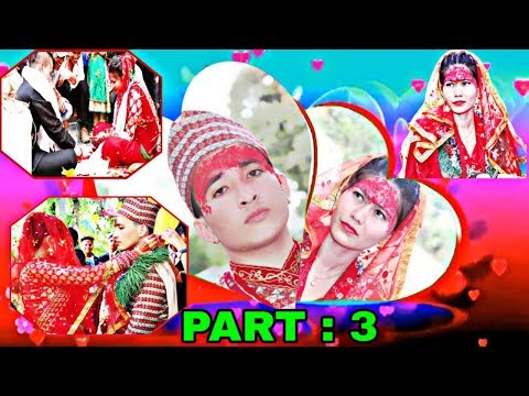 My Wedding Video Part 3//Nepali Wedding Video//Pashupati Weds Ganga//By Pashupati G C