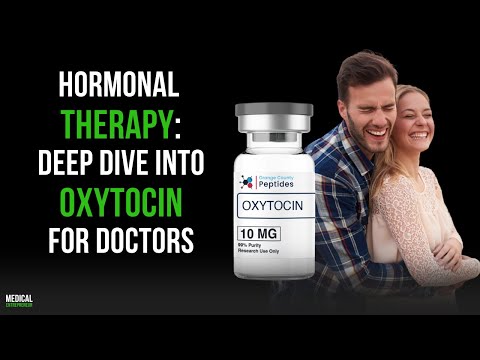 Oxytocin in Hormonal Therapy: A Doctor’s Guide to Clinical Applications and Benefits