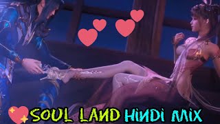 Soul Land  Tang Sang💕Xi Wu  Korean mix Hindi so