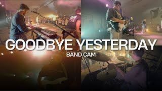 Goodbye Yesterday - Elevation Rhythm - Band Cam