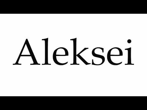 How to Pronounce Aleksei