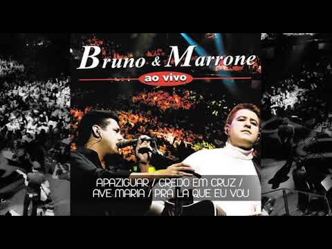 Bruno e Marrone -  Apaziguar  - Credo em Cruz  Ave Maria -  Prá la que eu vou - Clássicos sertanejos