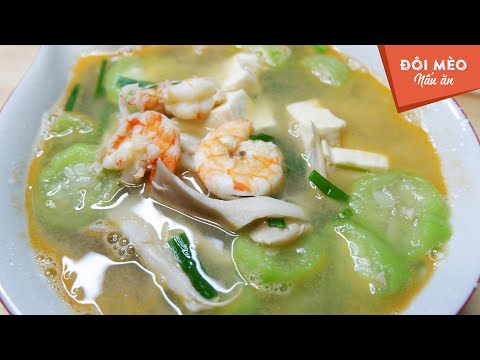 Canh mướp nấu tôm nấm đậu hũ non | Đôi Mèo Nấu Ăn