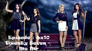Pretty Little Liars Music 4x10 Twenty Seven - Ms Mr