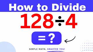 128÷4  Divide 128 by 4 - Long division Method