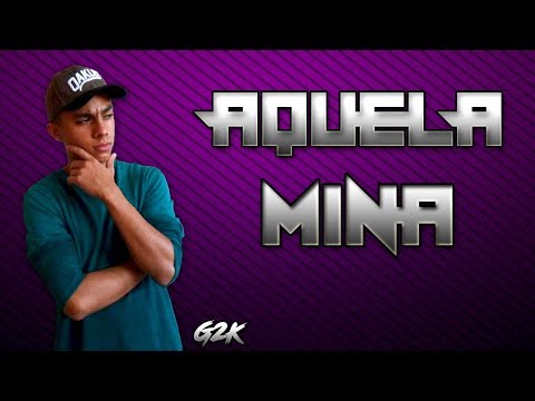 AQUELA MINA - G2K - (Official Music)
