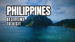 🇵🇭 Best Time to Visit Philippines | Month-by-Month Travel Guide