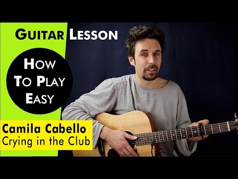 Crying In The Club - Camila Cabello