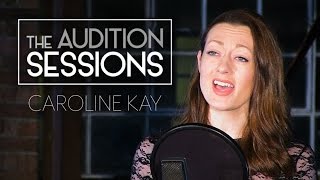 The Audition Sessions : Are You Playing With My Heart? (Caroline Kay)