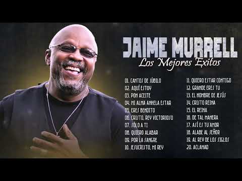 Jaime Murrel Sus Mejores Canciones - Jaime Murrel Grandes Exitos Album Completo