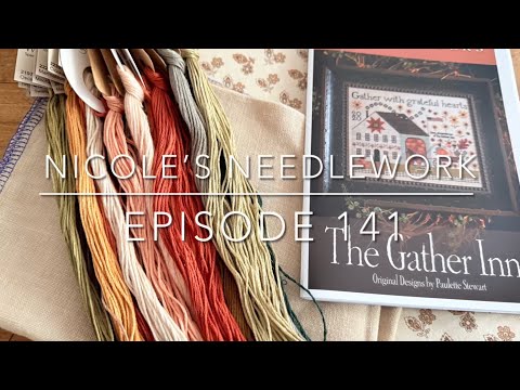 Nicole’s Needlework: Episode 141 - Life update, Project Bags and Stitching!